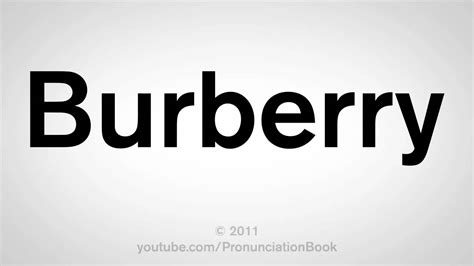 burberry pronuncia|burberry pronunciation in american.